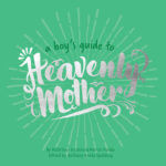 a boys guide to heavenly mother cover